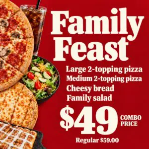 Large and medium pizzas, cheesy bread, salad, and a drink on a red background with text advertising a Family Feast combo for $49, regular price $59.