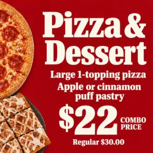Large 1-topping pizza and apple or cinnamon puff pastry combo for $22; regular price $30. Pizza and pastry shown on red background.